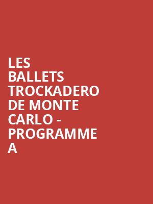 Les Ballets Trockadero De Monte Carlo - Programme A at Peacock Theatre